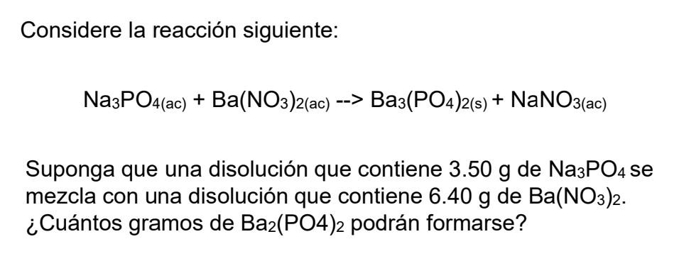 Considere la reacción siguiente: \[ \mathrm{Na}_{3} \mathrm{PO}_{4(\mathrm{ac})}+\mathrm{Ba}\left(\mathrm{NO}_{3}\right)_{2(\