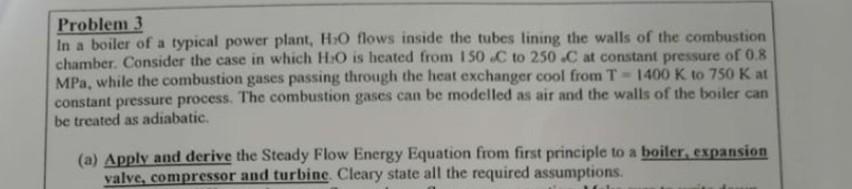 Solved Problem 3 In a boiler of a typical power plant, H2O | Chegg.com