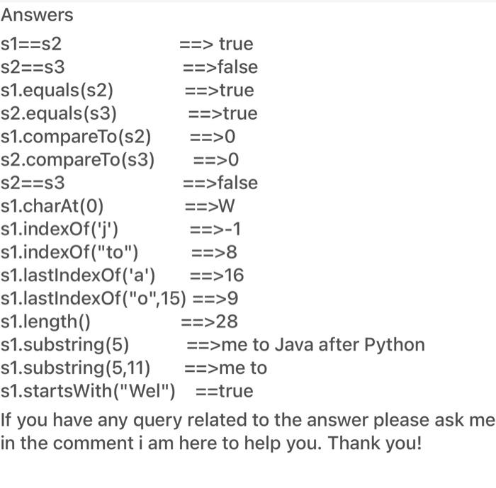Solved Answers s1==S2 ==> true s2==s3 ==>false s1.equals(s2) | Chegg.com