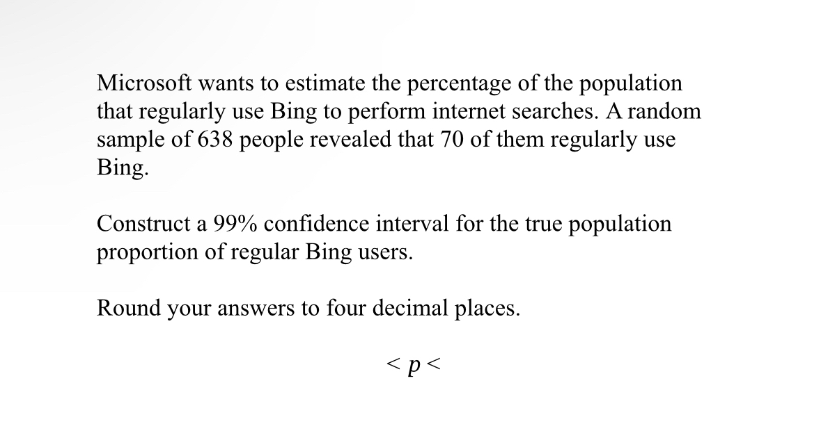 Microsoft wants to estimate the percentage of the