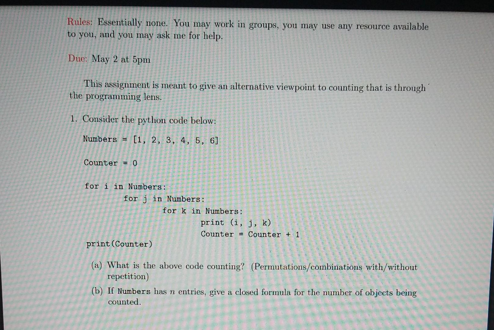 Solved Rules: Essentially none. You may work in groups, you | Chegg.com