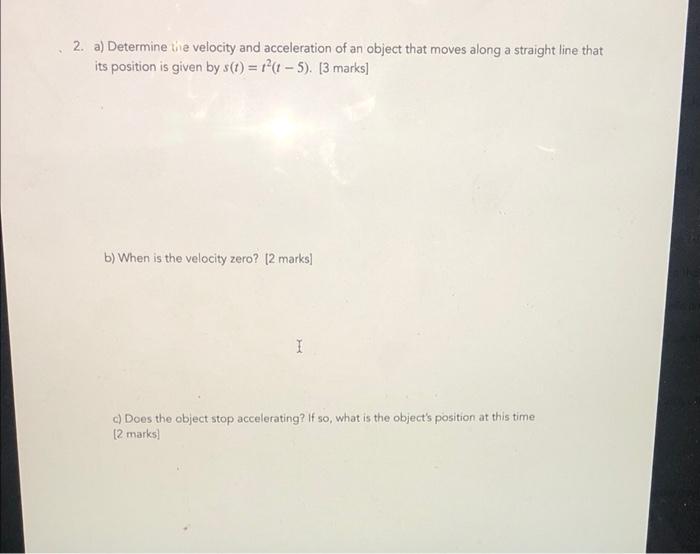 Solved 2. a) Determine the velocity and acceleration of an | Chegg.com