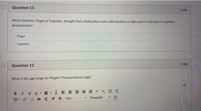 Solved Question 11 1 pts Which theorist. Piaget or Vygotsky