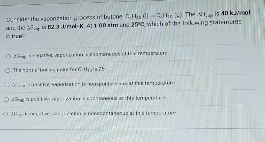 Solved Consider The Vaporization Process Of Butane Chegg