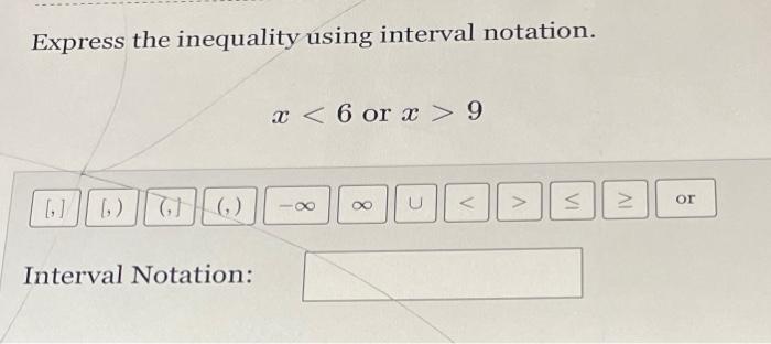 Solved Express The Inequality Using Interval Notation X 2465