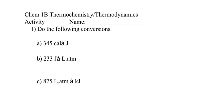 Solved Chem 1B Thermochemistry/Thermodynamics Activity Name: | Chegg.com