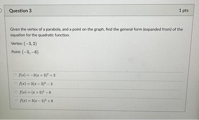 Solved Given the vertex of a parabola, and a point on the | Chegg.com