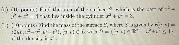 Solved (a) (10 points) Find the area of the surface S, which | Chegg.com