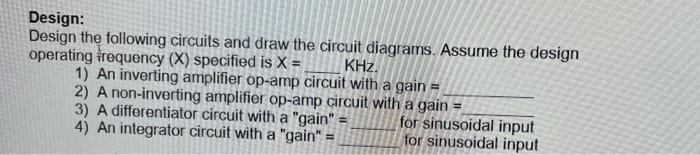 Solved Design: Design the following circuits and draw the | Chegg.com