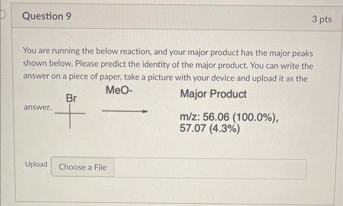 Solved You are running the below reaction, and your major | Chegg.com