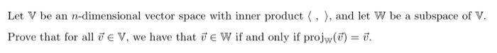 Solved Let V be an n-dimensional vector space with inner | Chegg.com