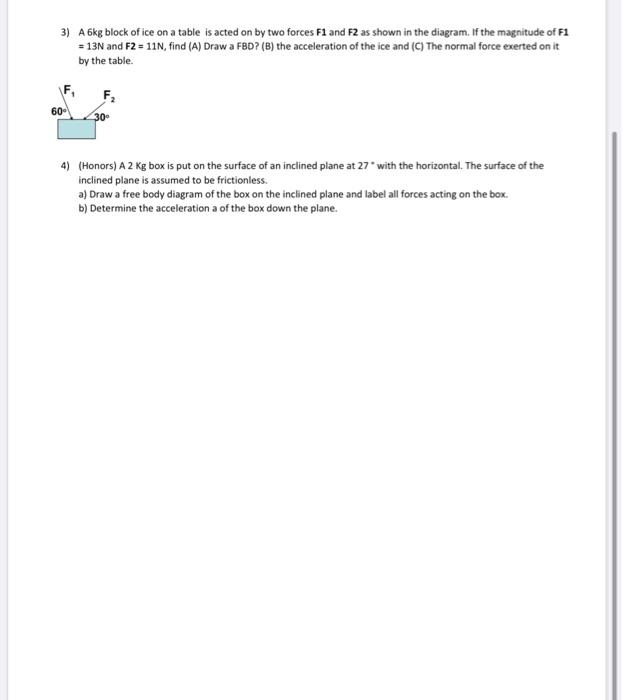 Solved Construct freebody diagrams for the following