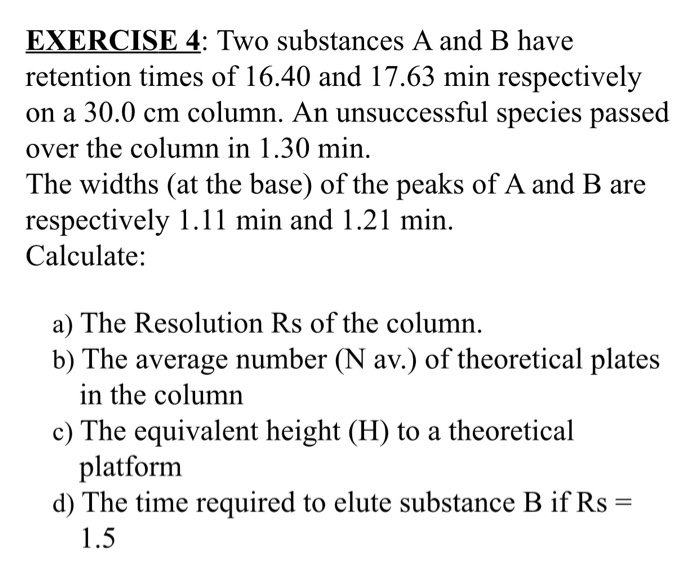 Solved EXERCISE 4: Two Substances A And B Have Retention | Chegg.com