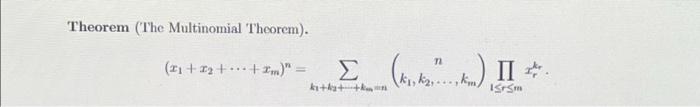 Solved Theorem (The Multinomial Theorem). n (11 + 12 ++ | Chegg.com