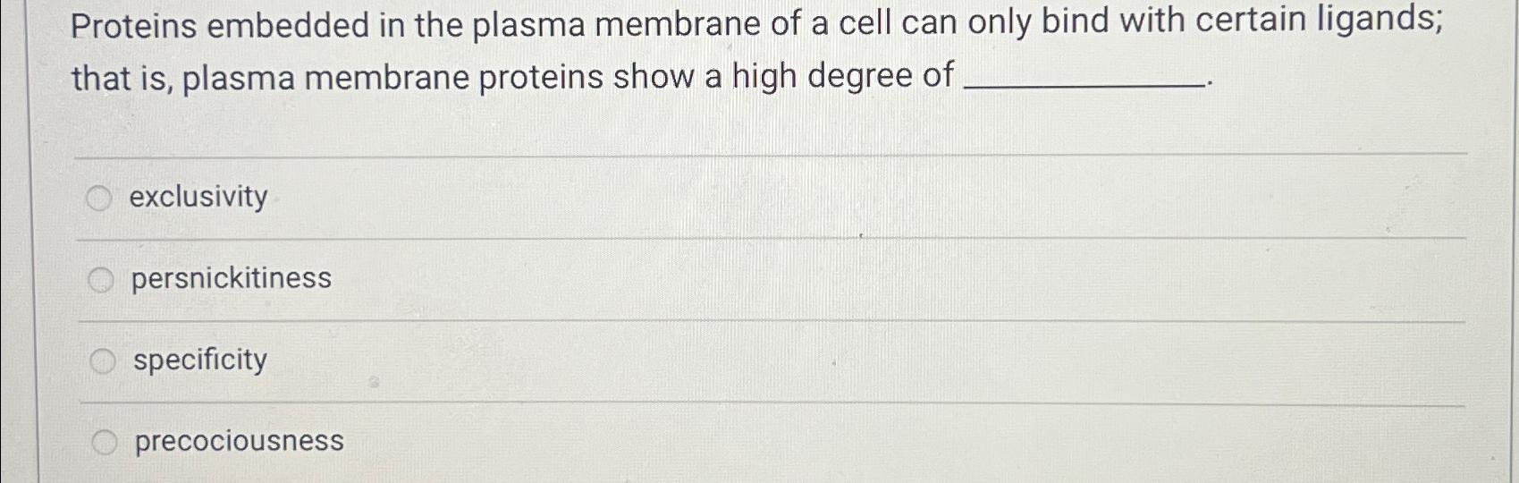 functions of proteins embedded in the plasma membrane
