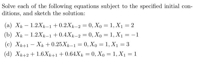 Solved Solve each of the following equations subject to the | Chegg.com