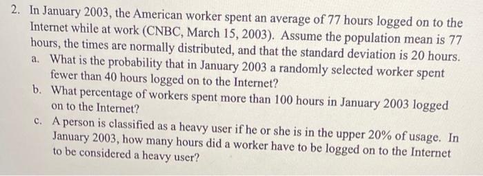 Solved 2. In January 2003, the American worker spent an | Chegg.com