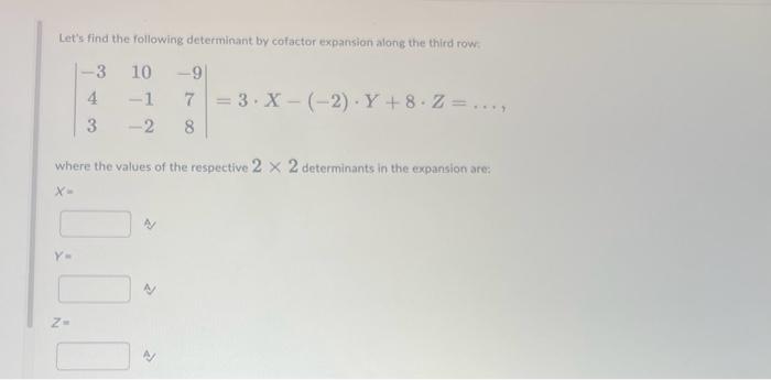 Solved Let s find the following determinant by cofactor Chegg