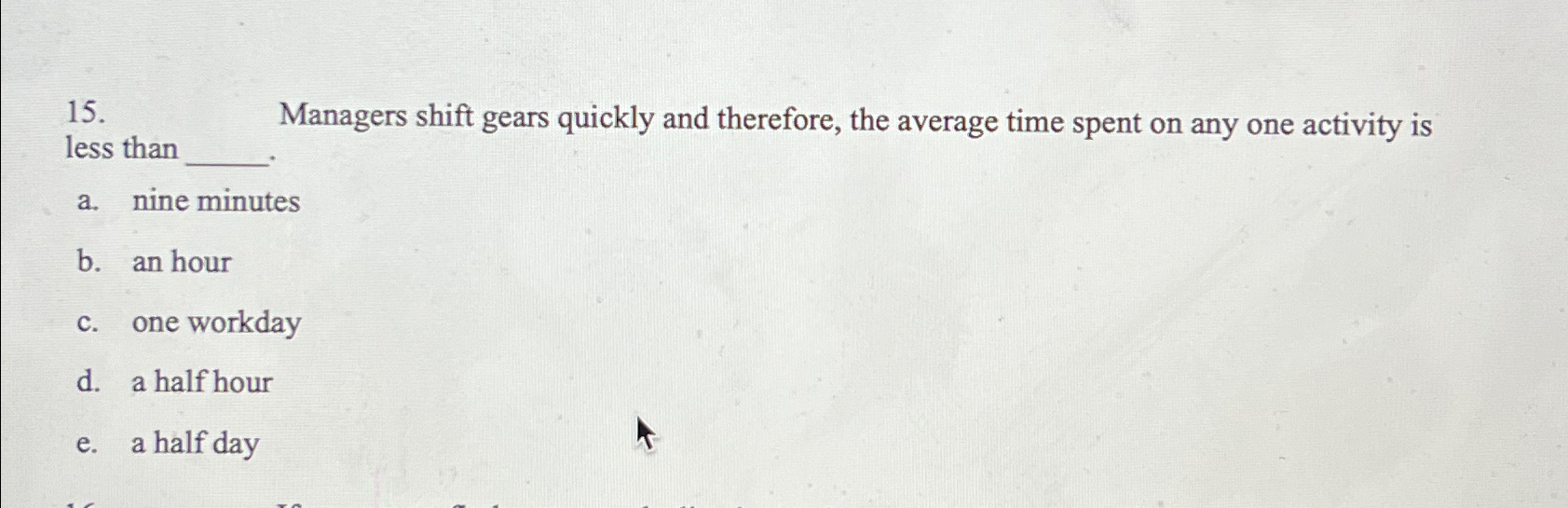 Solved Managers shift gears quickly and therefore, the
