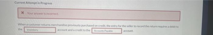 Solved Current Attempt in Progress X Your answers incorrect | Chegg.com