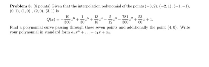 Solved Problem 3. (8 points) Given that the interpolation | Chegg.com