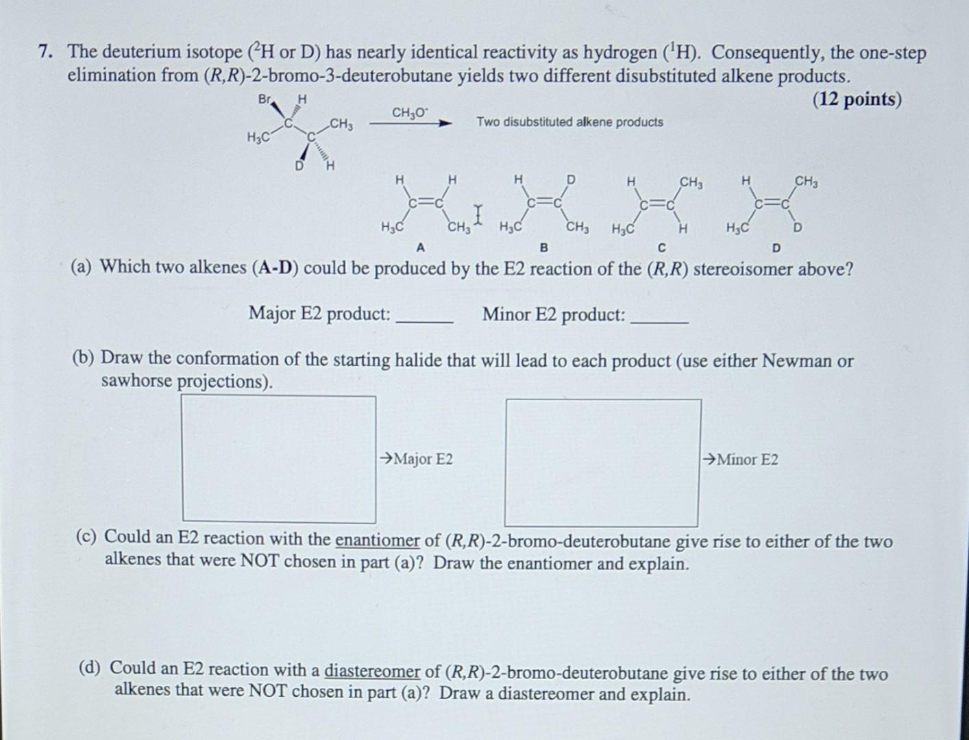 Solved The Deuterium Isotope (2H Or D) Has Nearly Identical | Chegg.com