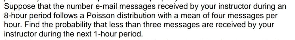 Solved Suppose That The Number E-mail Messages Received By | Chegg.com