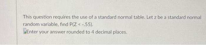 Solved This question requires the use of a standard normal | Chegg.com