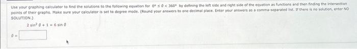 Solved Use your graphing calculator to find the solutions to | Chegg.com
