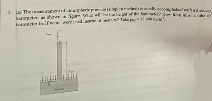 Solved 2. (a) The Measurement Of Atmospheric Pressure | Chegg.com