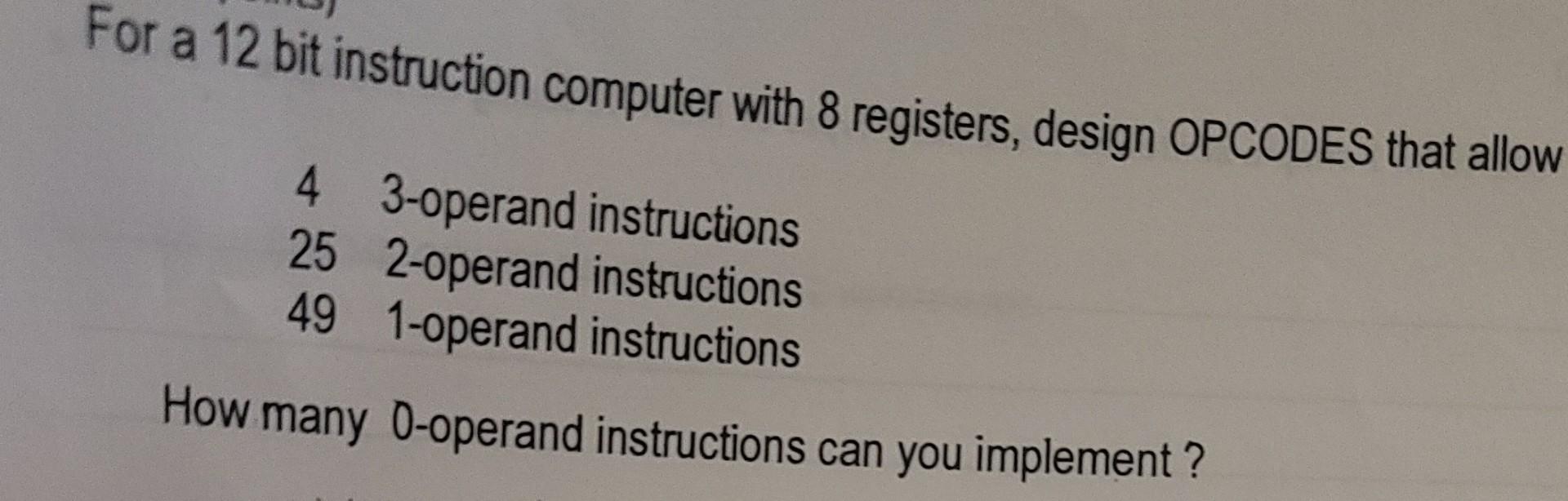 Solved For a 12 bit instruction computer with 8 registers, | Chegg.com