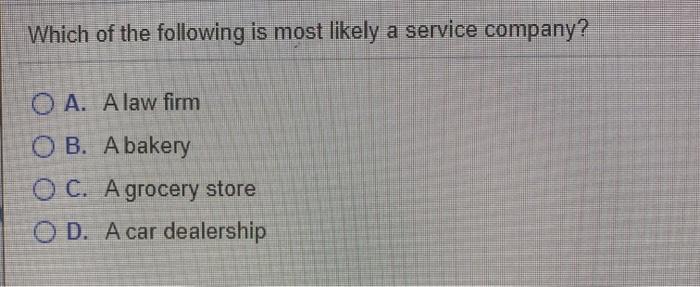 Solved Which of the following is most likely a service | Chegg.com