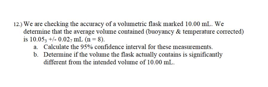 Solved 12.) ﻿We are checking the accuracy of a volumetric | Chegg.com