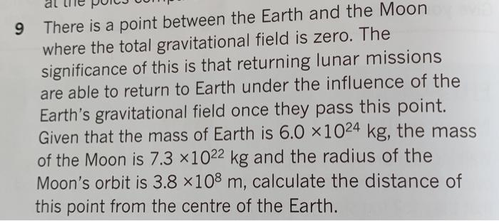 Solved 9 There is a point between the Earth and the Moon | Chegg.com