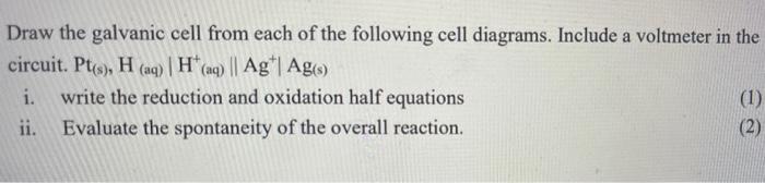 Solved Draw the galvanic cell from each of the following | Chegg.com