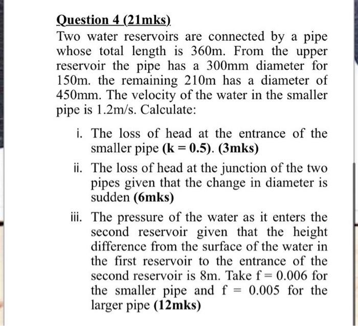 Solved Question 4 (21mks). Two water reservoirs are | Chegg.com