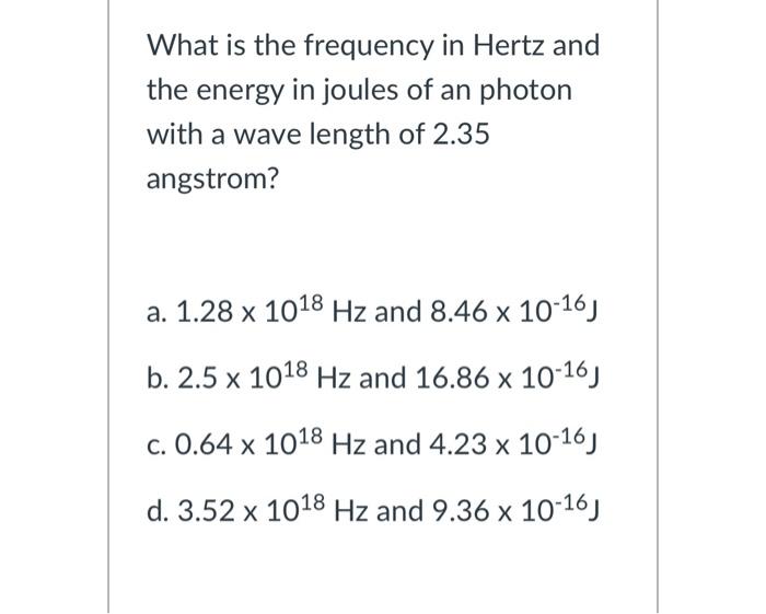 Solved What is the frequency in Hertz and the energy in | Chegg.com