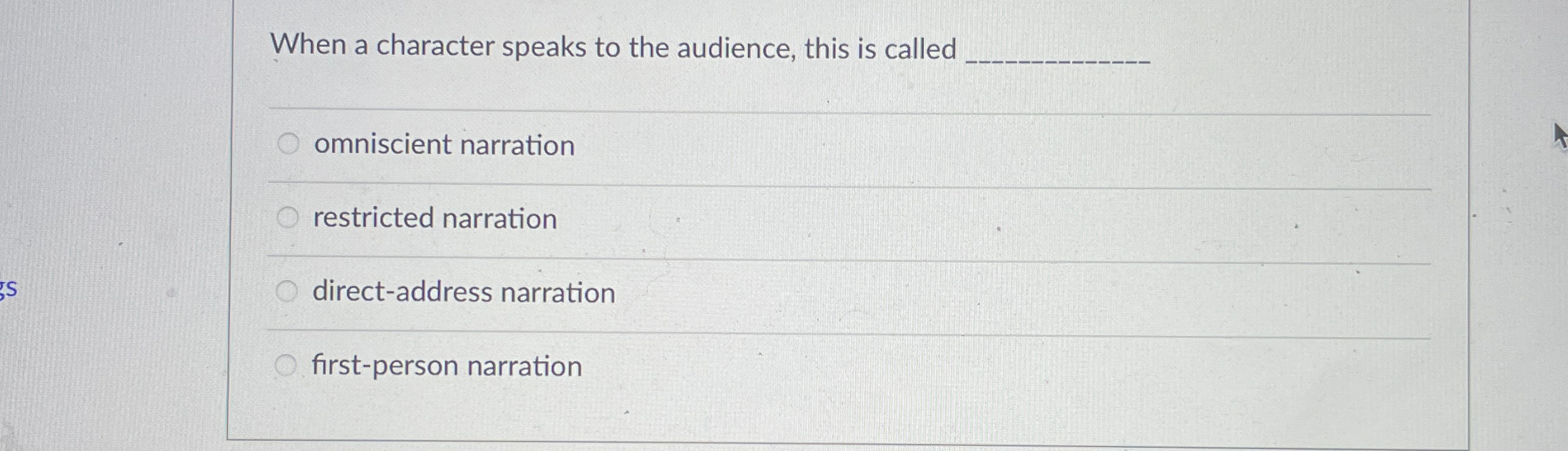 Solved When a character speaks to the audience, this is