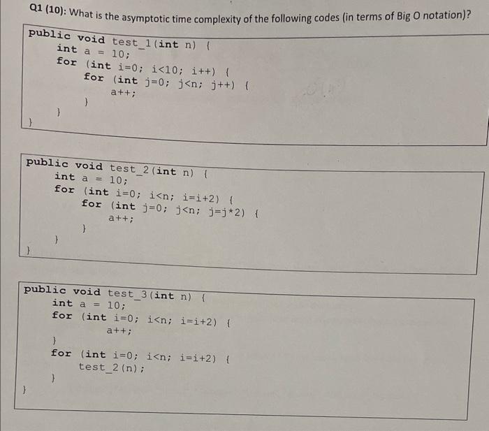 Solved Q1 (10): What is the asymptotic time complexity of | Chegg.com