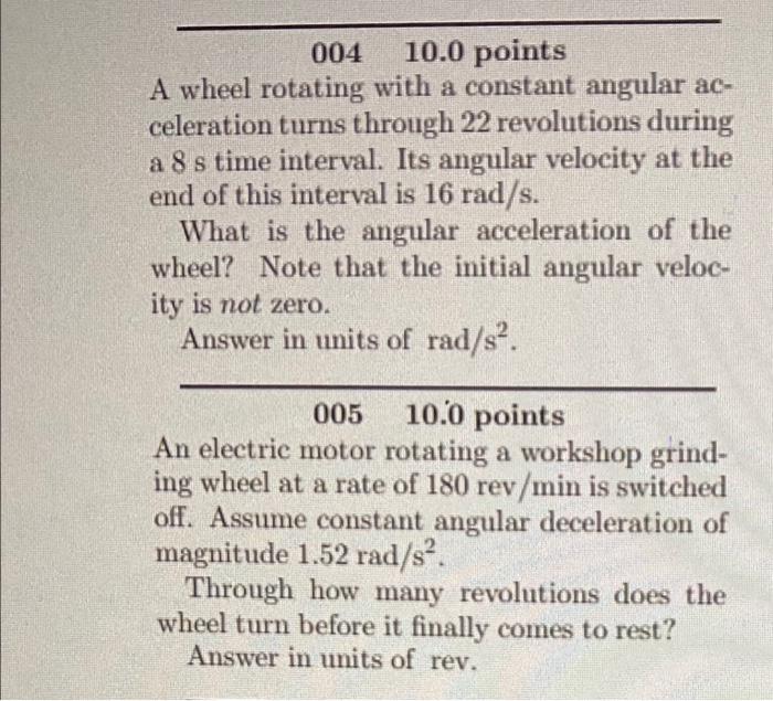 Solved 004 10.0 points A wheel rotating with a constant | Chegg.com