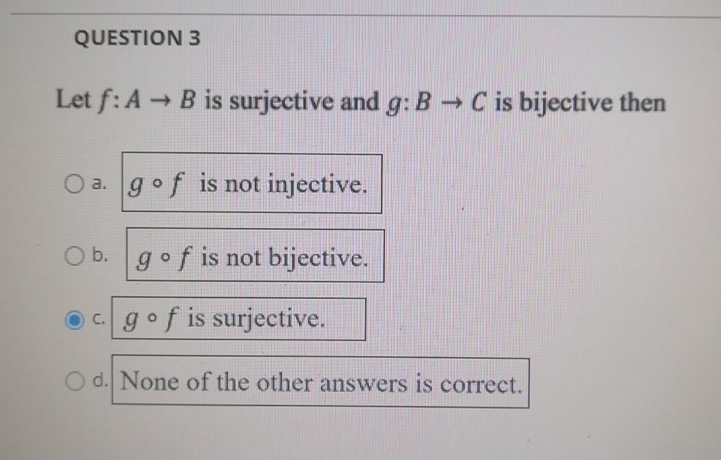 Solved QUESTION 3 Let F: A B Is Surjective And G: B - C Is | Chegg.com