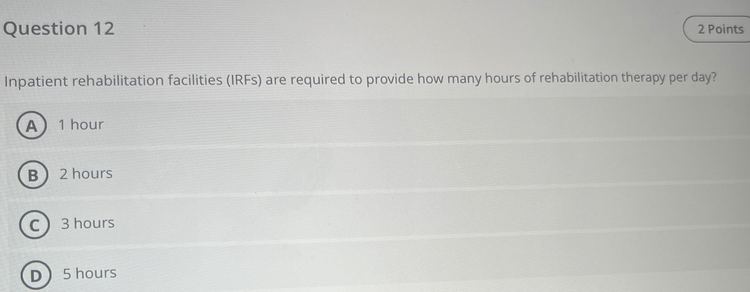 Solved Question 12Inpatient rehabilitation facilities (IRFs)