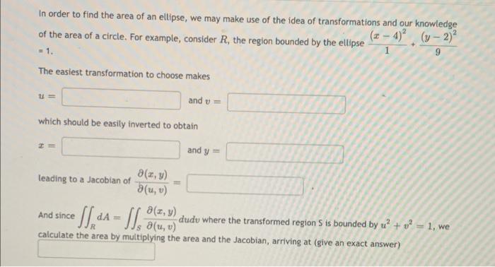 Solved In order to find the area of an ellipse, we may make | Chegg.com