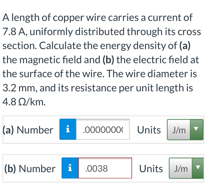 Solved A length of copper wire carries a current of 7.8 A,