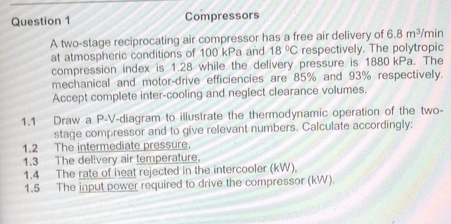 Solved Question 1 Compressors A twostage reciprocating air