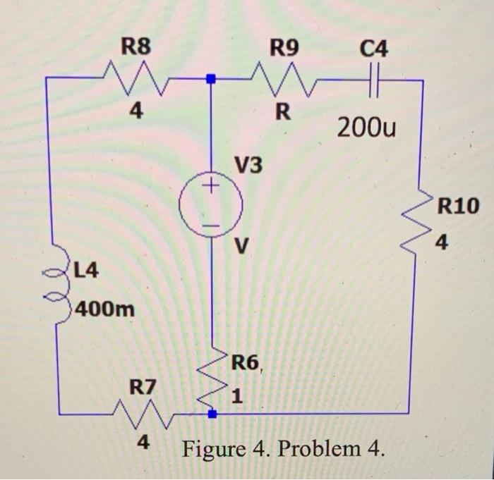 Solved Problem 4 (25 points). For the circuit in figure 4, | Chegg.com