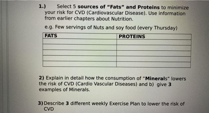 1.) Select 5 sources of Fats and Proteins to minimize your risk for CVD (Cardiovascular Disease). Use information from earl