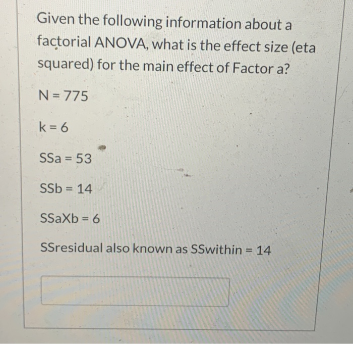 Solved Given the following information about a factorial | Chegg.com