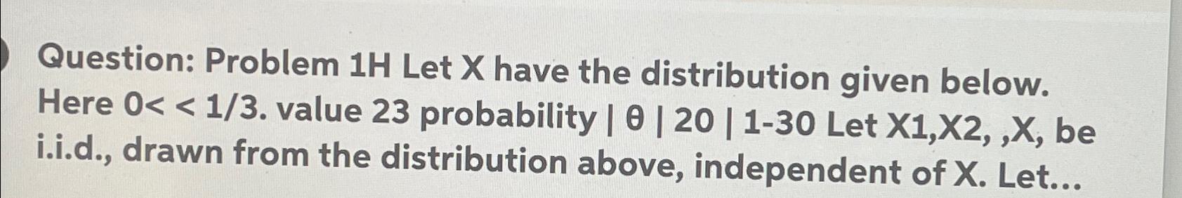 Question: Problem 1H Let x have the distribution | Chegg.com