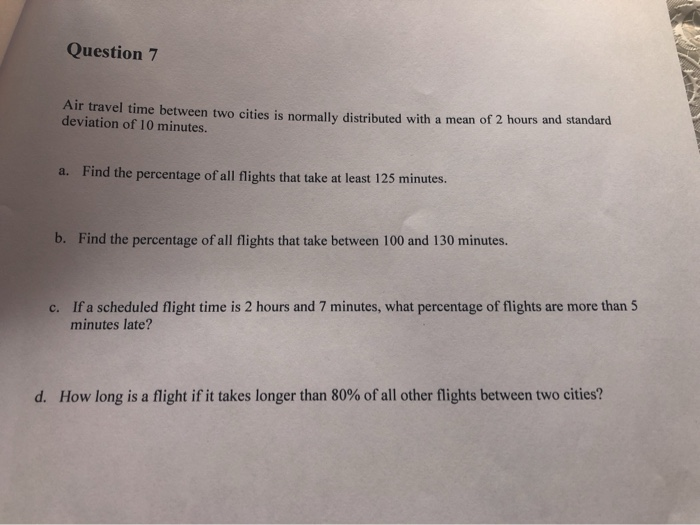Solved Question 7 Air travel time between two cities is